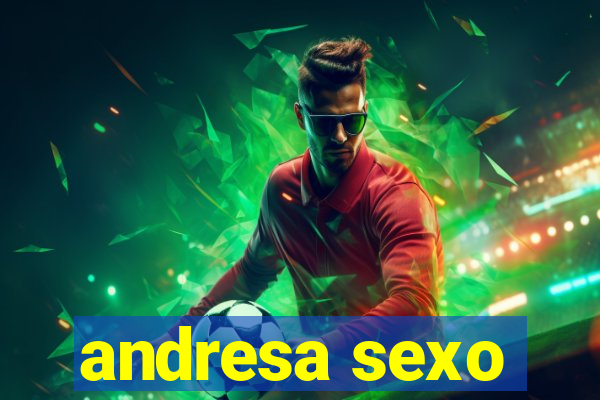 andresa sexo